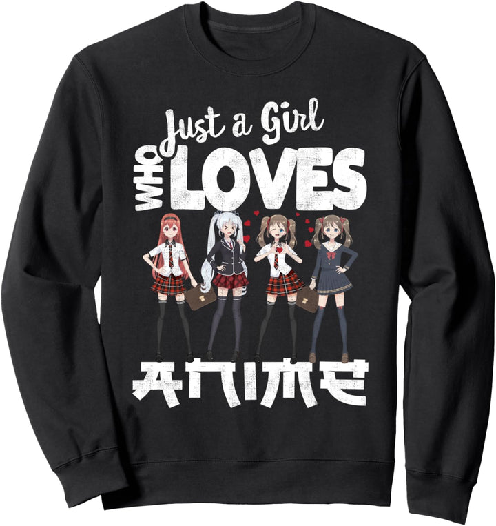 Just a Girl who loves Anime Tee, Funny Otaku Manga Kawaii Sweatshirt