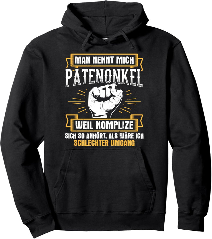 Patenonkel Komplize Schlechter Umgang Onkel Taufpate Neffe Pullover Hoodie