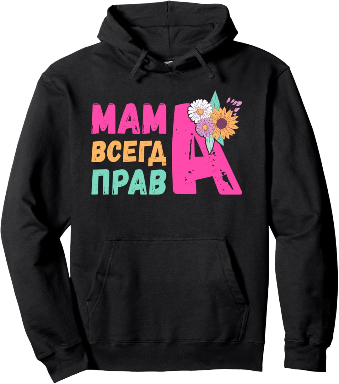 Mama hat immer recht auf Russisch mit Blumen für Mutter Pullover Hoodie