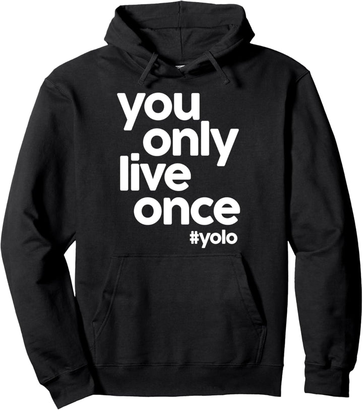 "You Only Live Once" 