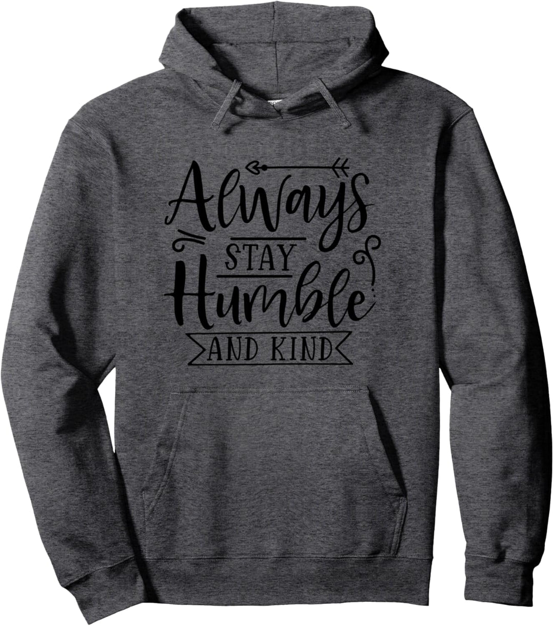 Bibelvers: Always Stay Humble And Kind Pullover Hoodie