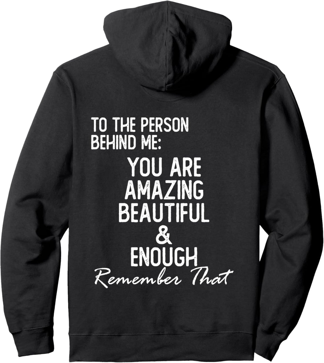 Liebe Person hinter mir, du bist unglaublich Pullover Hoodie