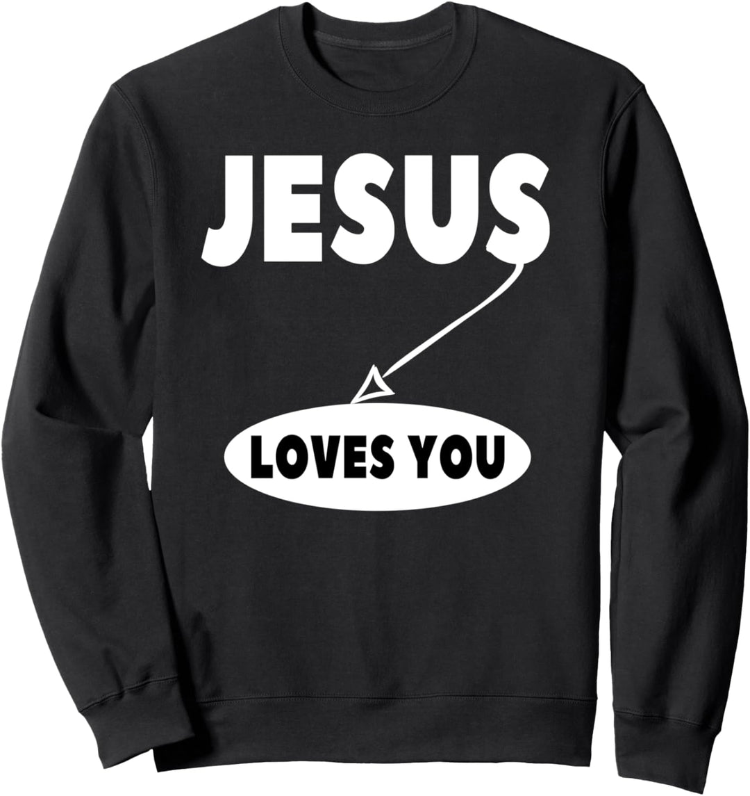 Jesus liebt dich Christliche Evangelisation Erlösung Sweatshirt