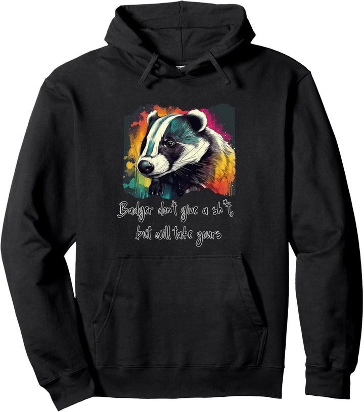 Badger gibt kein..., sondern nimmt deins Pullover Hoodie