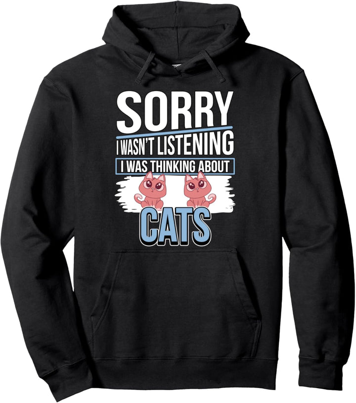 I Was Thinking About Cats Katze Pullover Hoodie