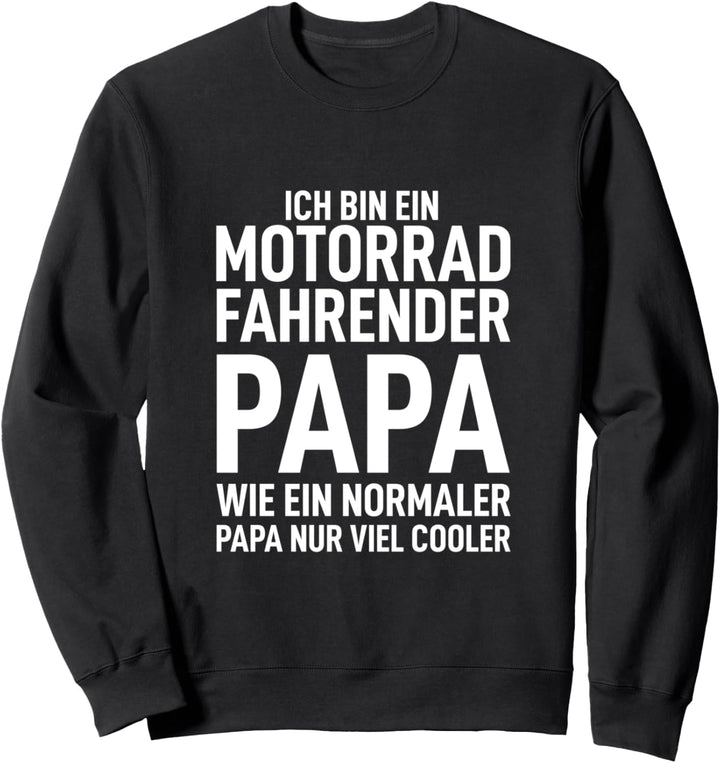 Ich bin ein Motorrad fahrender Papa Bester Dad der Welt Sweatshirt