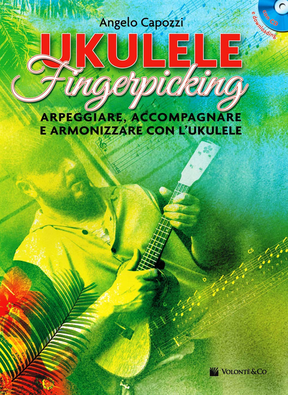 Ukulele Fingerpicking Con CD e Downloading: Arpeggiare Accompagnare e Armonizzare Con L?Ukulele (Did