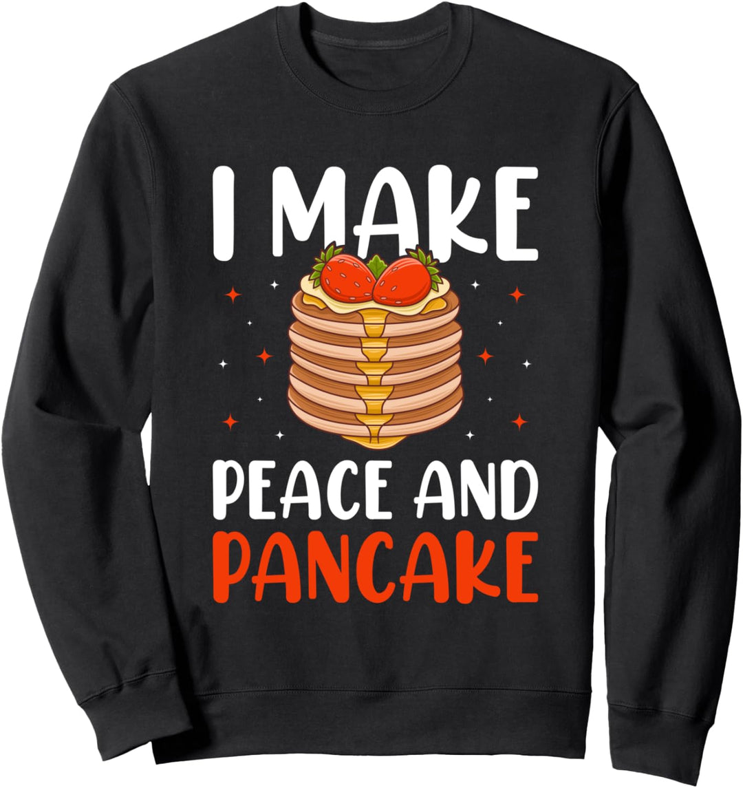Peace Maker — Pfannkuchenhaus für heisse Kuchen Sweatshirt
