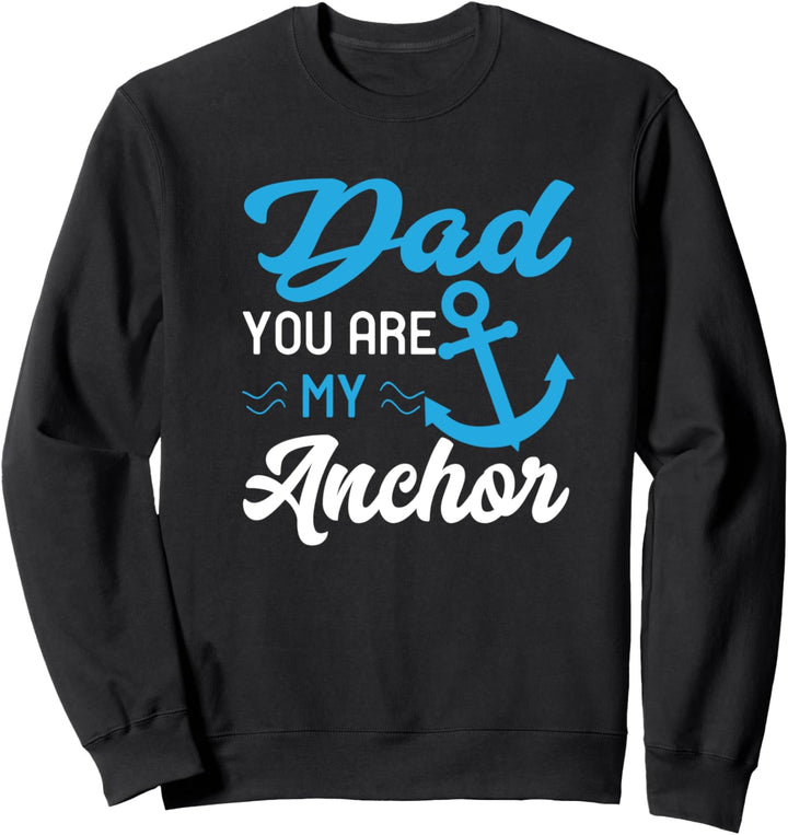 Papa, du bist mein Anker Nautical Daddy Väter Sweatshirt