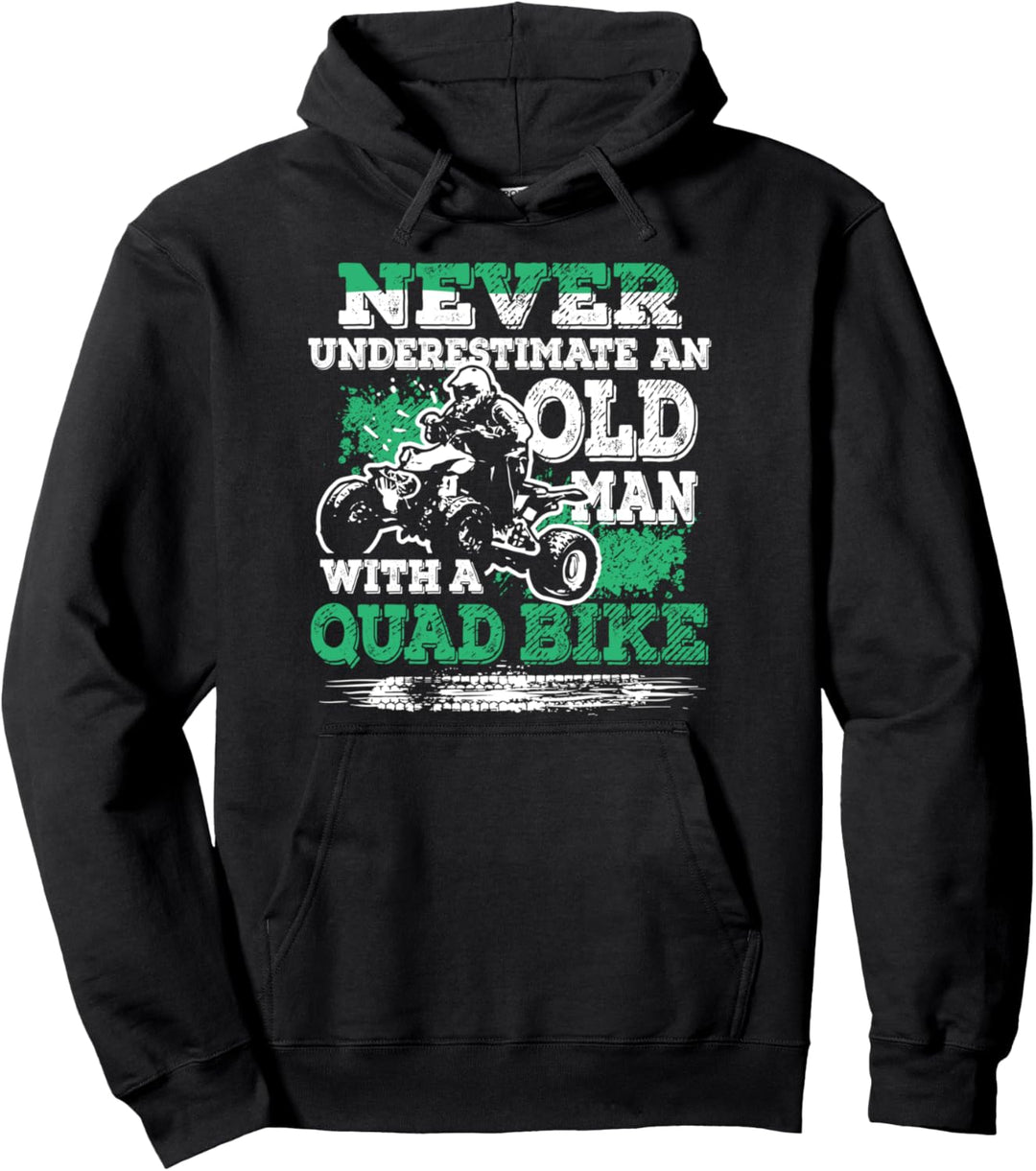 Never Underestimate An Old Man With A Quad Bike Geschenk Pullover Hoodie
