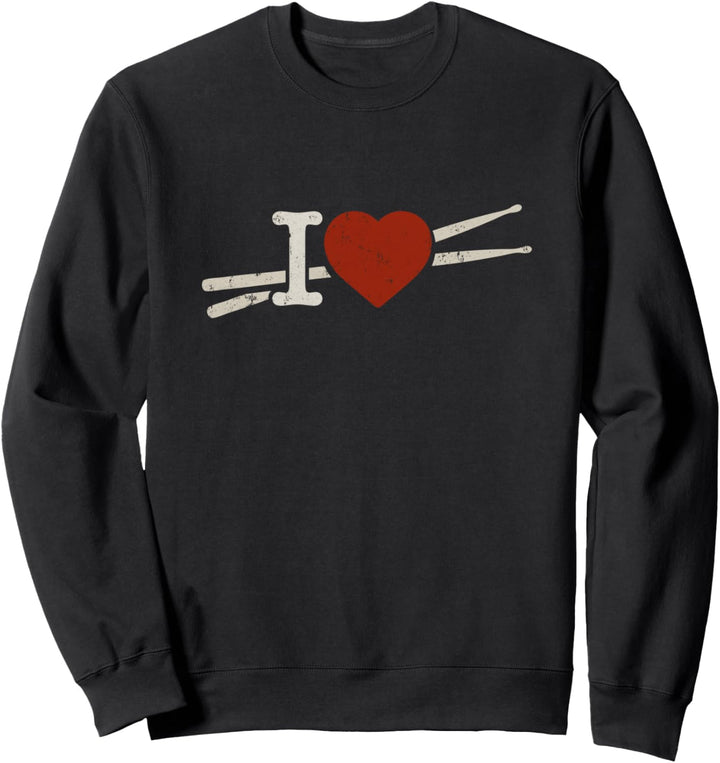 Ich liebe Schlagzeug Trommelstöcke Schlagzeuger Sweatshirt