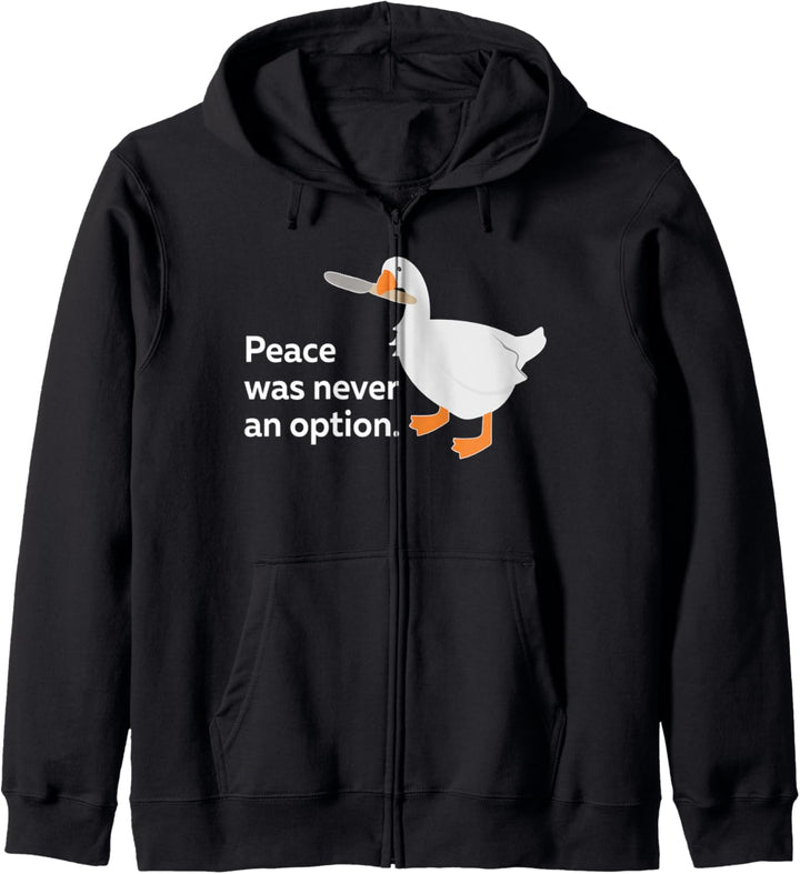Peace Was Never An Option Gans Meme Geschenkidee Kapuzenjacke
