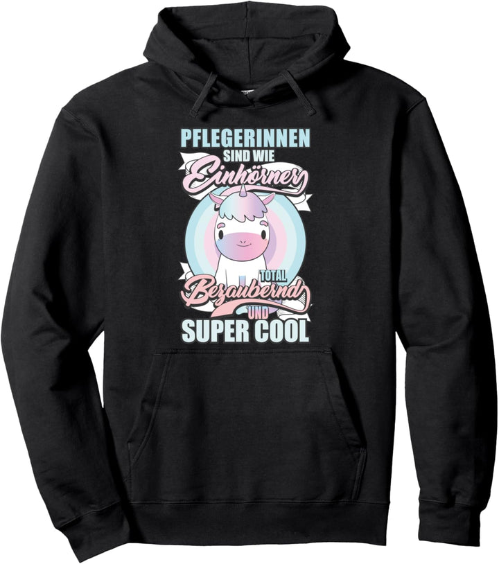 Pflegerinnen Sind Wie Einhörner Pullover Hoodie