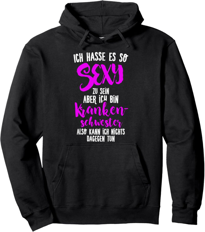 Sexy Krankenschwester - Kranken-Pflege Krankenpflegerin Pullover Hoodie