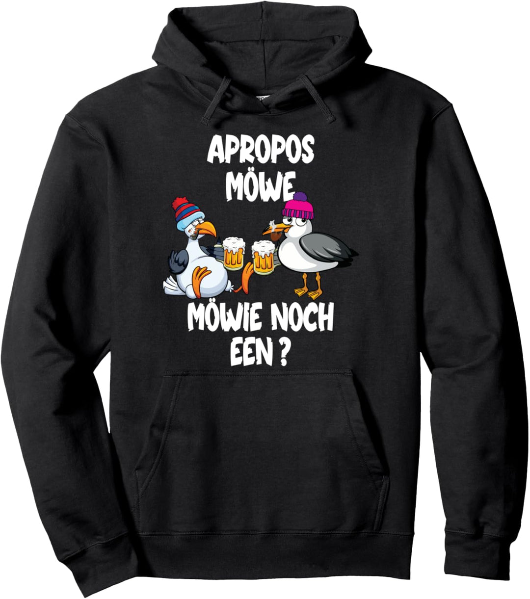 Apropos Möwe Möwie noch Een? Plattdeutsch Norddeutsch Pullover Hoodie