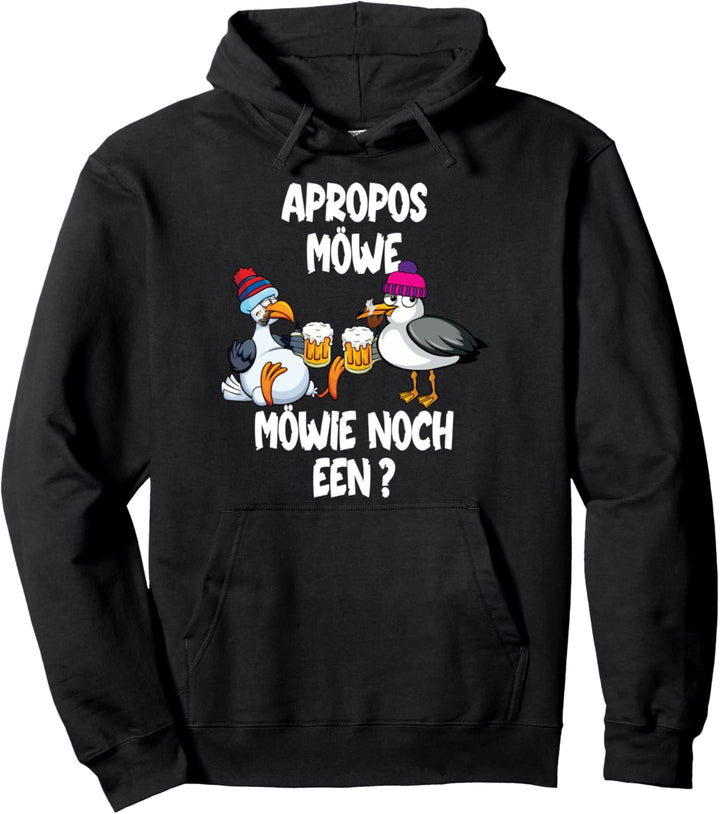 Apropos Möwe Möwie noch Een? Plattdeutsch Norddeutsch Pullover Hoodie