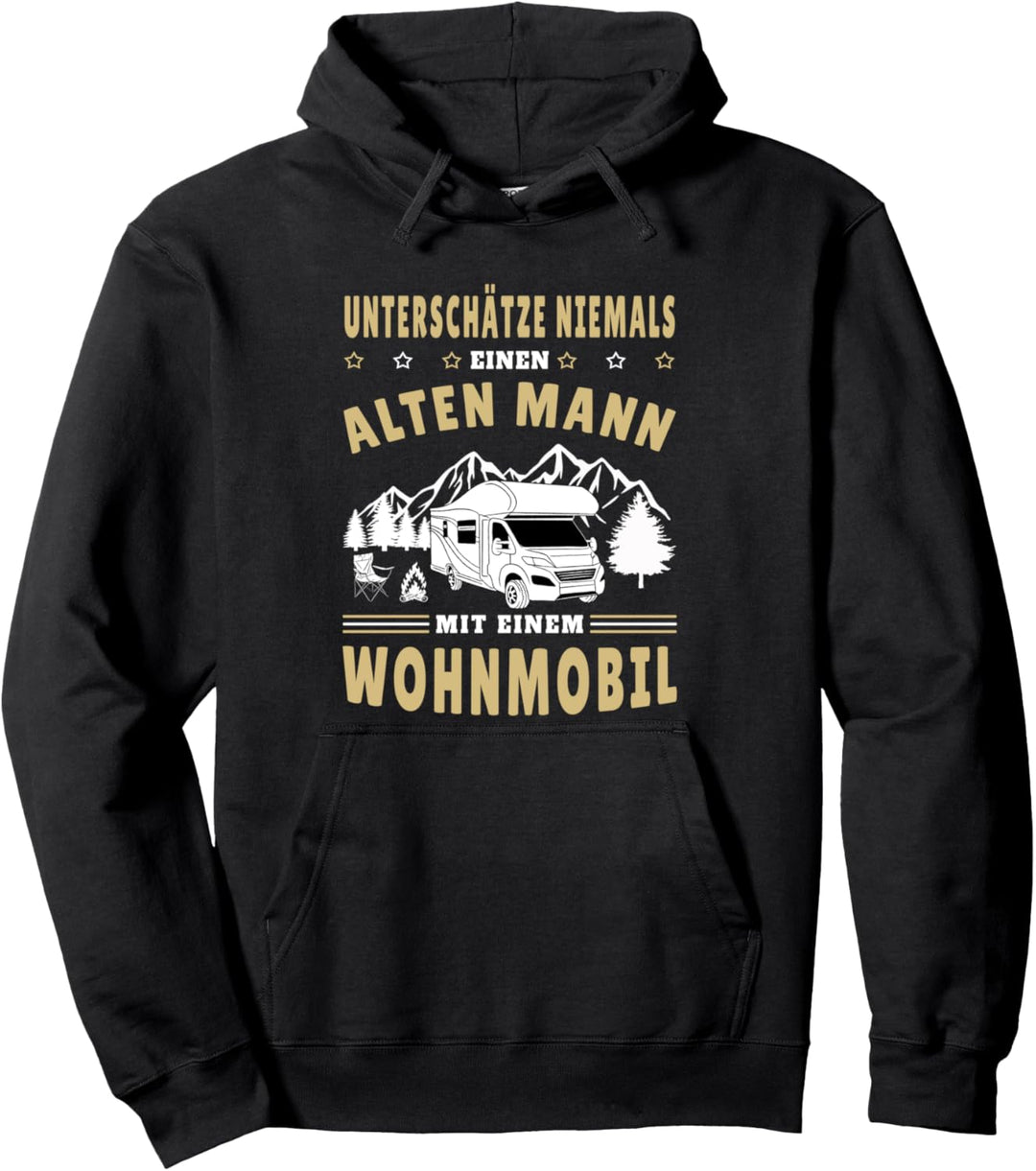 Camping Unterschätze niemals einen alten Mann mit Wohnmobil Pullover Hoodie