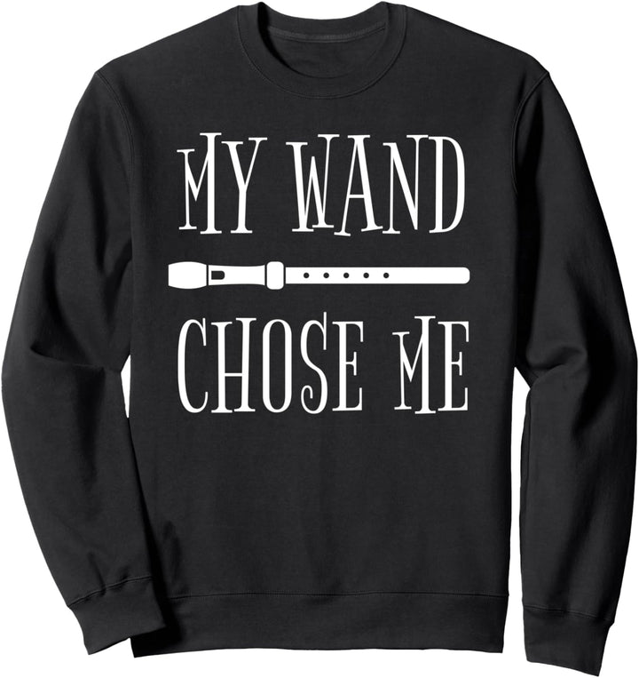 My Wand Chose Me Blockflöte, lustige Geschenke Sweatshirt