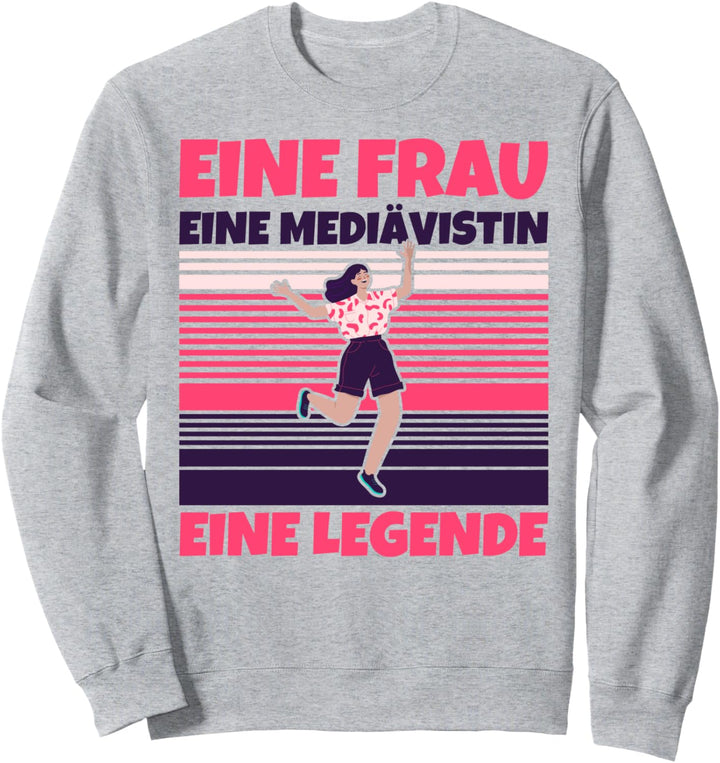 Mediävistin lustig - Eine Frau, eine Mediävistin, eine Legen Sweatshirt