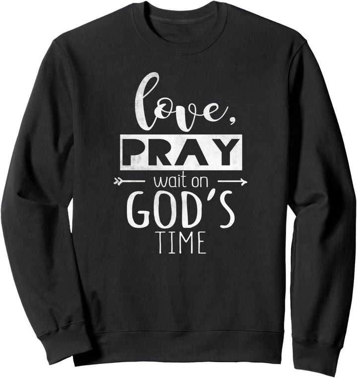 Love Pray Wait On God&