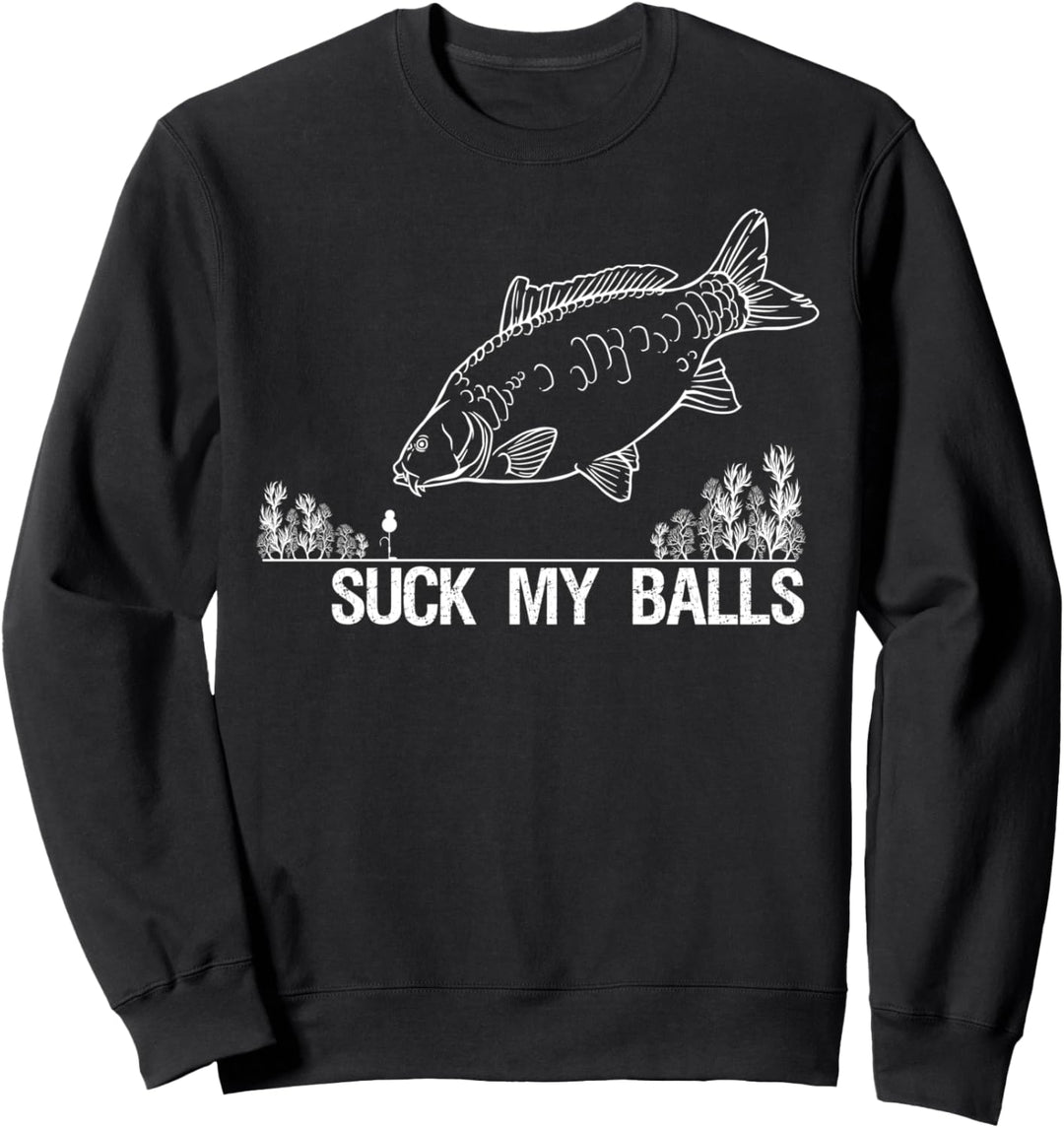 Karpfenangler Spruch Suck My Balls Lustiger Spruch Angler Sweatshirt