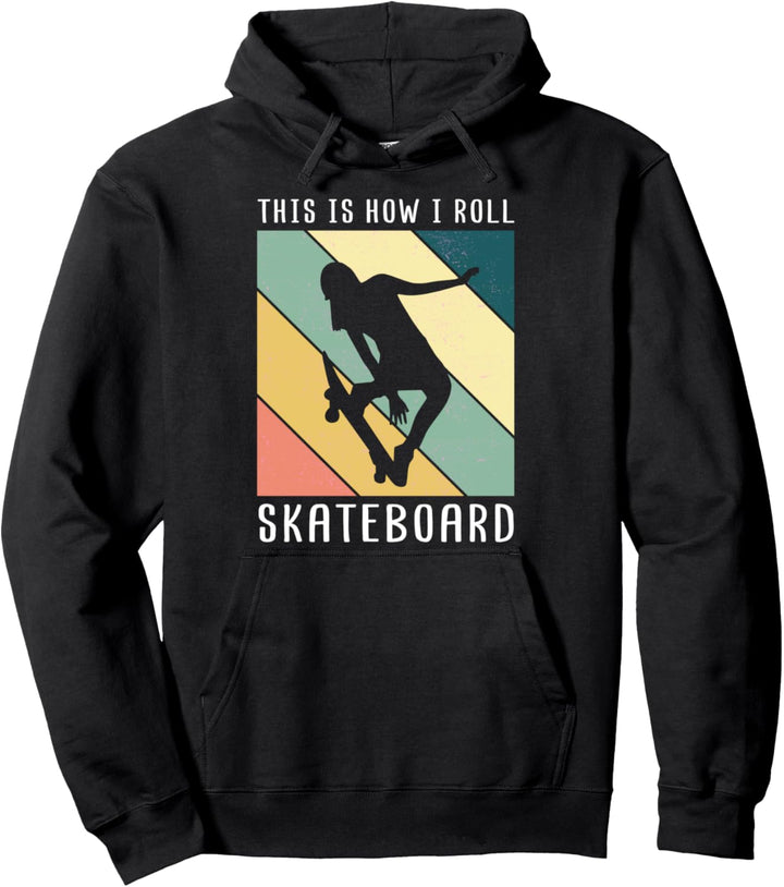 This is how I roll - Skateboard Pullover Hoodie