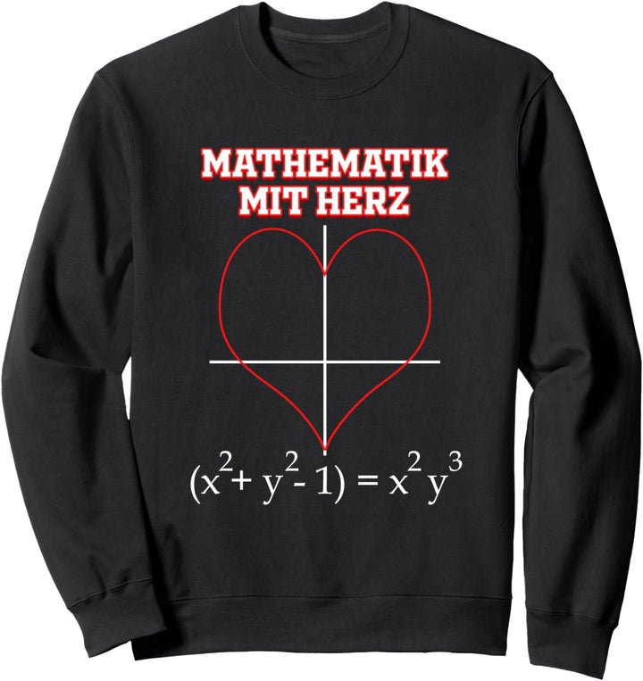 Mathematik Mit Herz - Mathelehrer &amp; Mathematiker Matheformel Sweatshirt