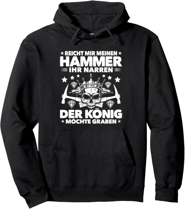 Geologe Der König Möchte Graben Geologie Pullover Hoodie