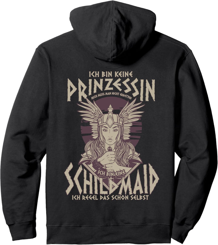 Valkyre Ich bin keine Prinzessin ich bin eine Schildmaid Pullover Hoodie