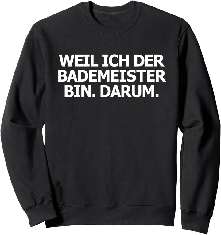 Bademeister Witziger Spruch Sweatshirt