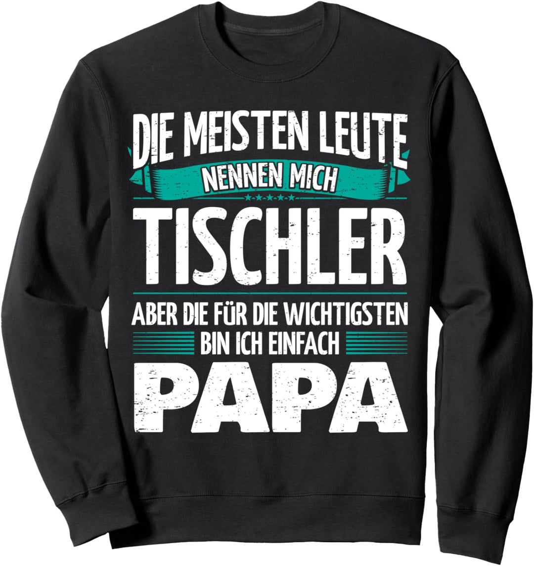 Vater Tischler Sweatshirt