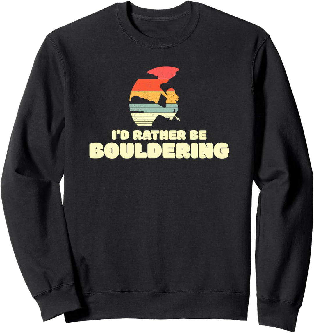 Boulderer Klettern Sport - Boulderhalle Bouldern Sweatshirt