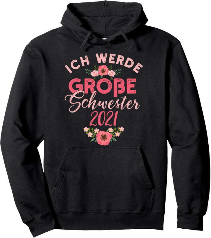 Grosse Schwester 2021 - Schwangerschaft Blumen Mädchen Baby Pullover Hoodie