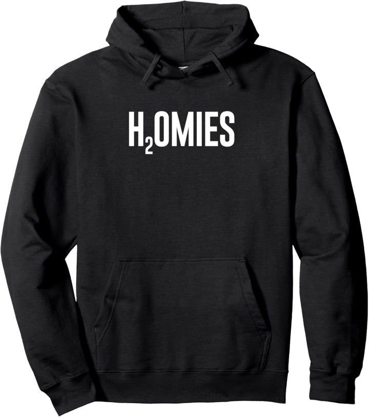 H2O Hydro Homie Design - Water and Hydration Meme Pullover Hoodie