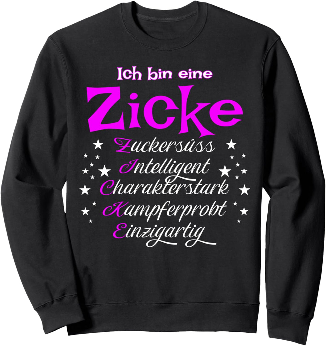 Ich bin eine Zicke Girl Zicken Sweatshirt
