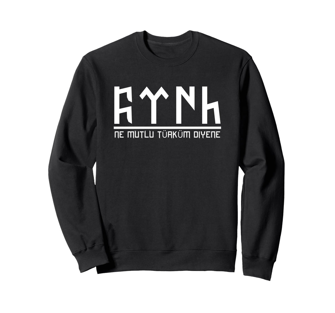 Ne mutlu Türküm diyene Türk in Göktürk Schrift Sweatshirt