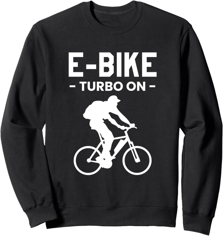 E-Bike Turbo On Elektrofahrrad Sweatshirt