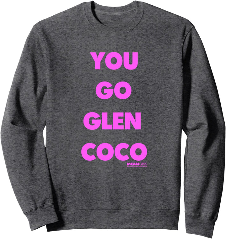 Mean Girls You Go Glen Coco Pink Text Sweatshirt