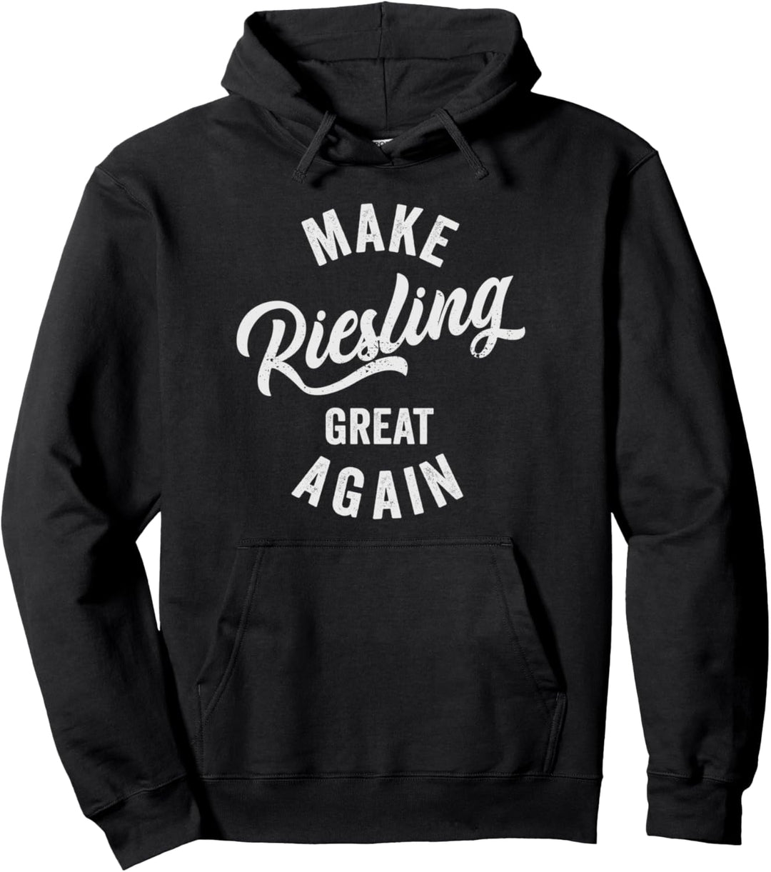Make Riesling great again Pullover Hoodie