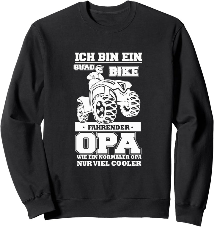 Quad Fahrer Shirt Offroad Biker lustiges Quad Fahrer Opa Sweatshirt