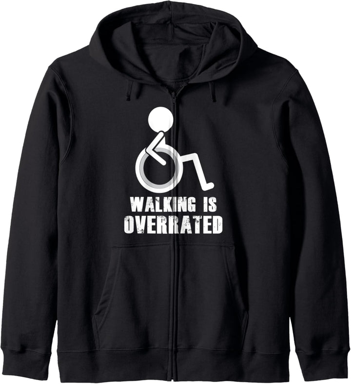 Walking is Overrated - Funny Wheelchair Disability Saying Kapuzenjacke