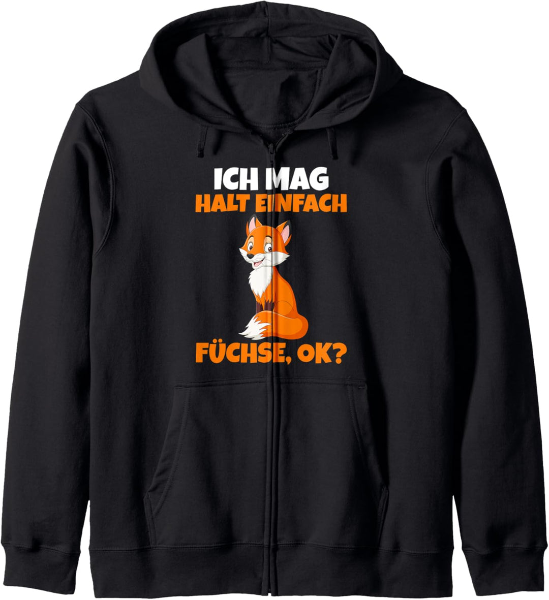 Ich mag halt einfach Füchse ok? Kapuzenjacke