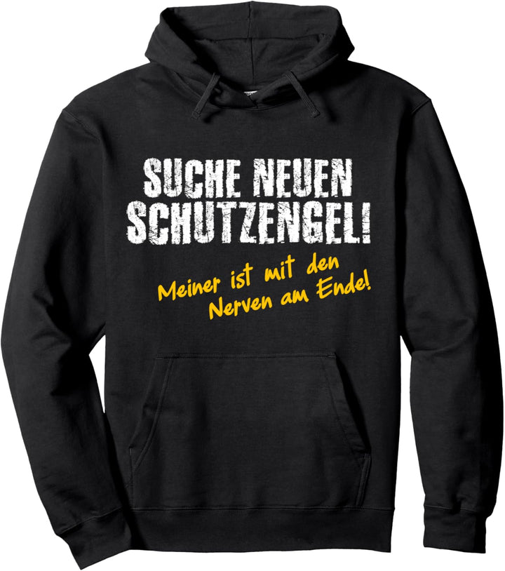 Suche neuen Schutzengel, witziges Spruch Pullover Hoodie