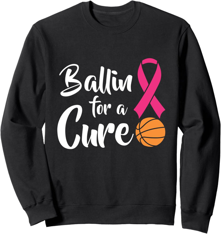 Ballin für eine Heilung Basketball Brustkrebs Bewusstsein Sweatshirt