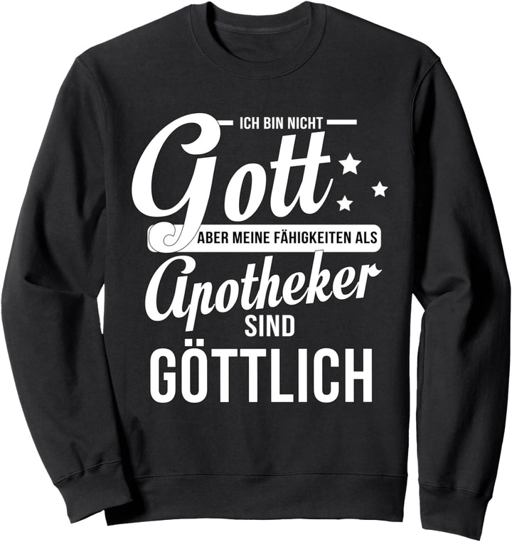 Apotheker Gott Pharmazeut Apothekerin Geschenk Sweatshirt