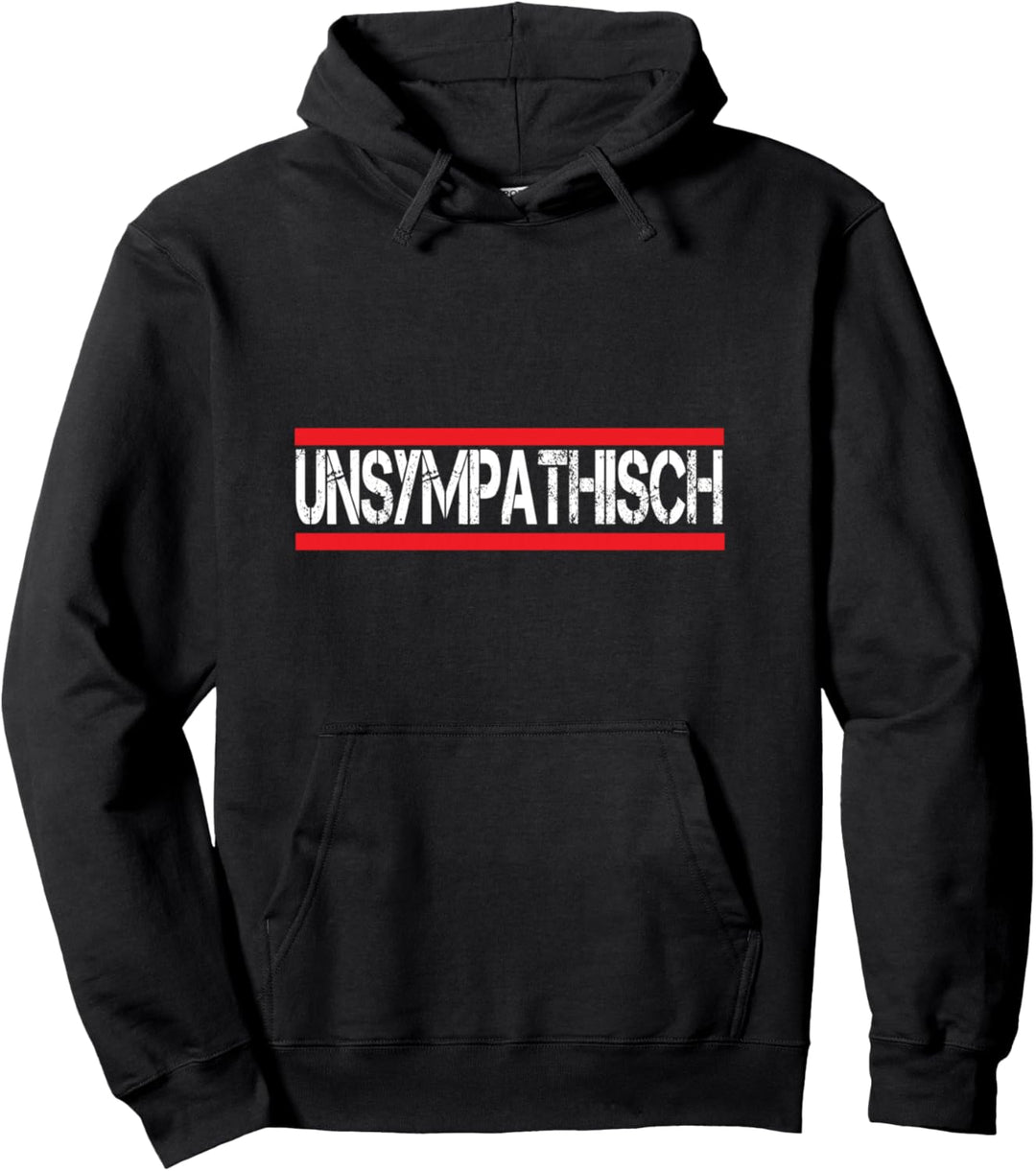 Unsympathisch Pullover Hoodie