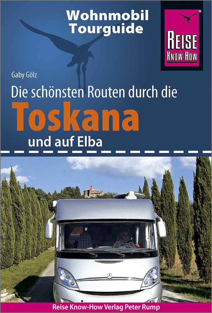 Reise Know-How Wohnmobil-Tourguide Toskana und Elba: Die schönsten Routen, Taschenbuch