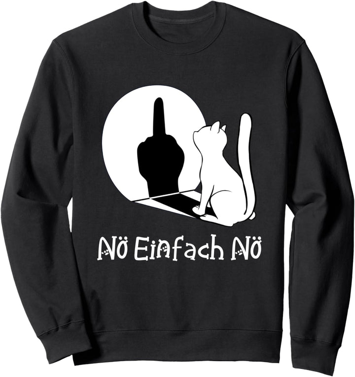 Katze Nö Einfach Nö Sweatshirt