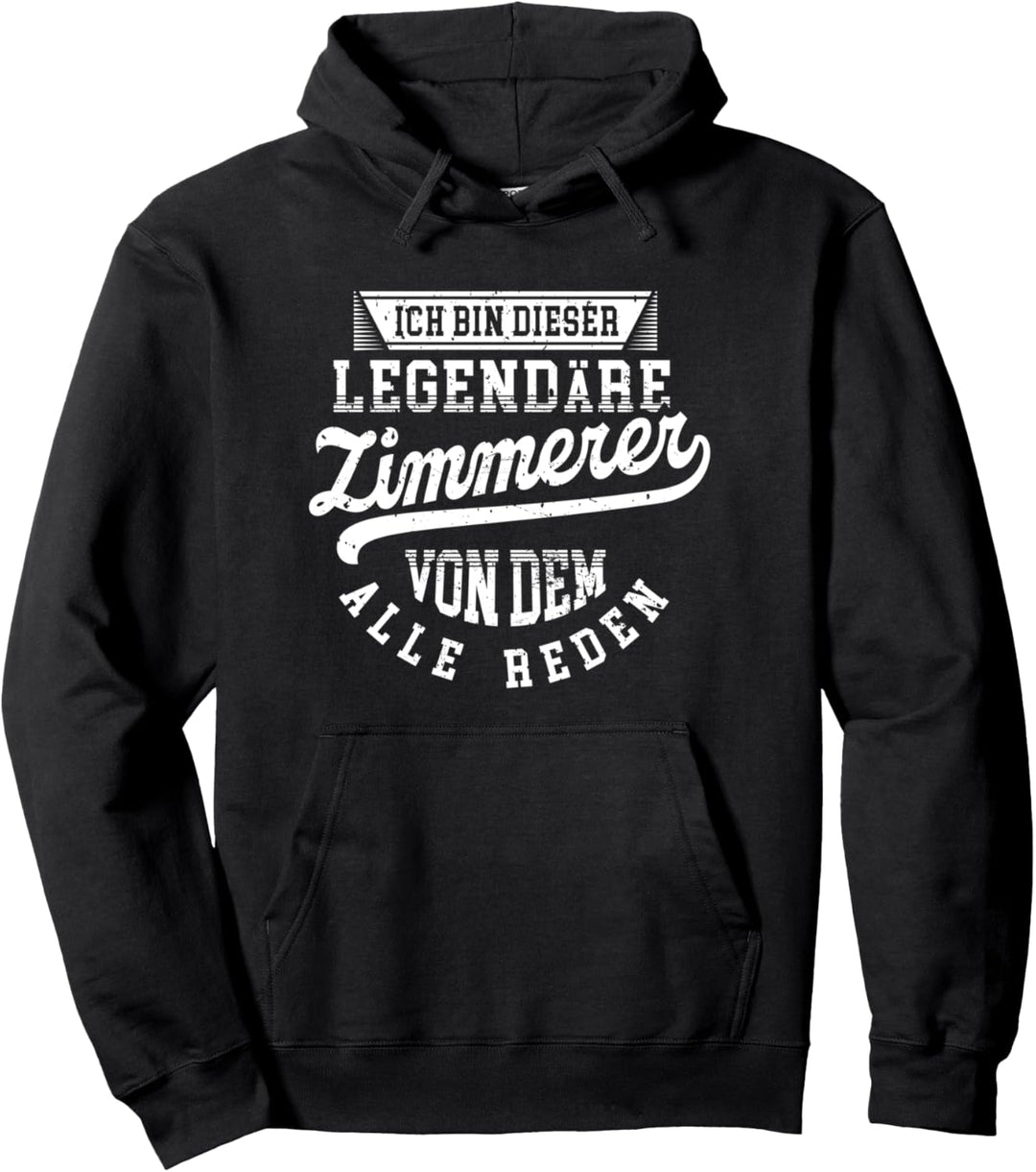 Zimmerer Legende Witziger Vintage Spruch Zimmermann Pullover Hoodie